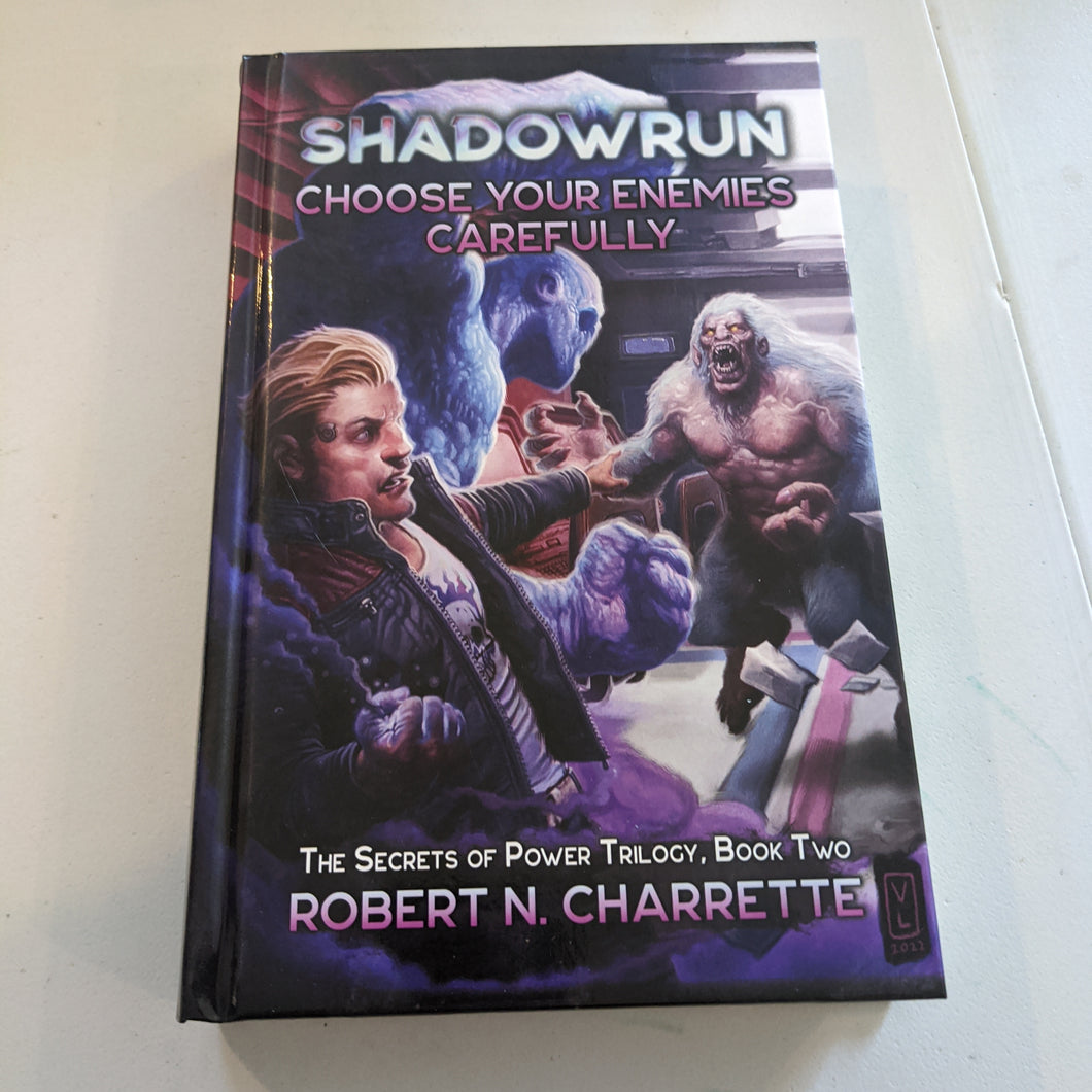 Shadowrun: Choose Your Enemies Carefully Novel