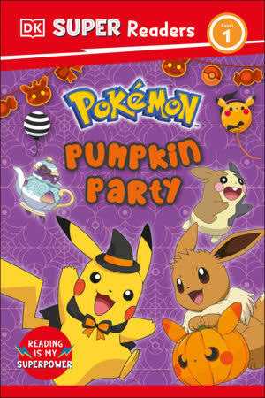 Pokemon: DK Super Readers Level 1- Pokemon Pumpkin Party