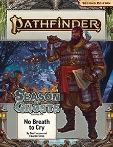 Pathfinder RPG: Adventure Path- Season of Ghosts part 3 of 4- No Breath to Cry