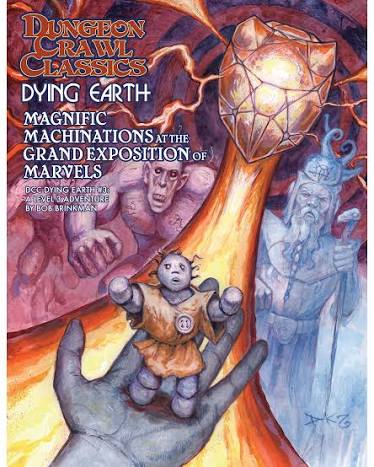 Dungeon Crawl Classics RPG: Dying Earth #3 Magnificent Machinations at the Grand Exposition