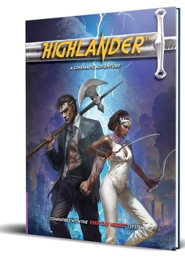 Everyday Heroes RPG: Highlander Cinematic Adventure