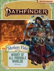 Pathfinder RPG 2E: Adventure- Stolen Fate 3- Worst Of All Possible Worlds