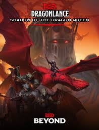 D&D RPG Dragonlance- Shadow of the Dragon Queen
